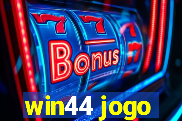 win44 jogo